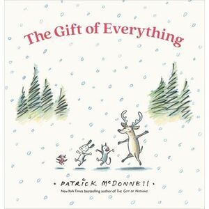 The Gift of Everything -- Patrick McDonnell